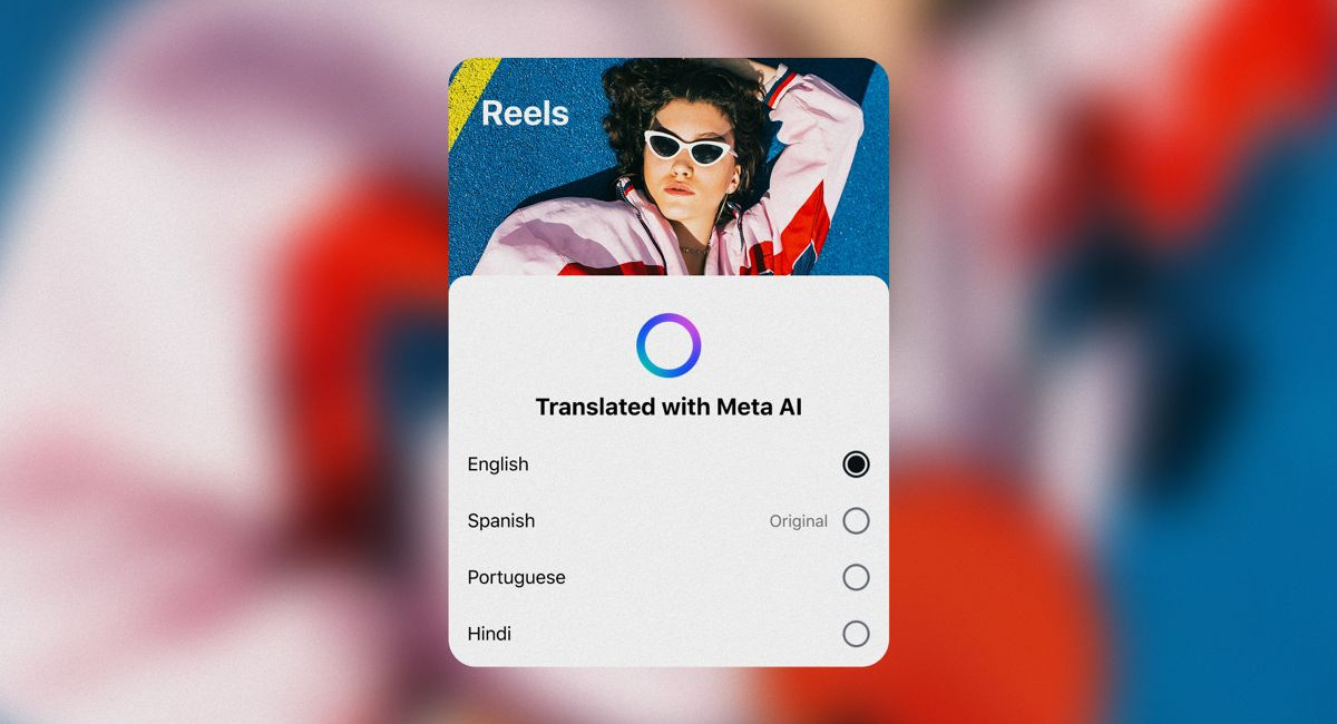 Meta AI breaks the language barrier on Reels