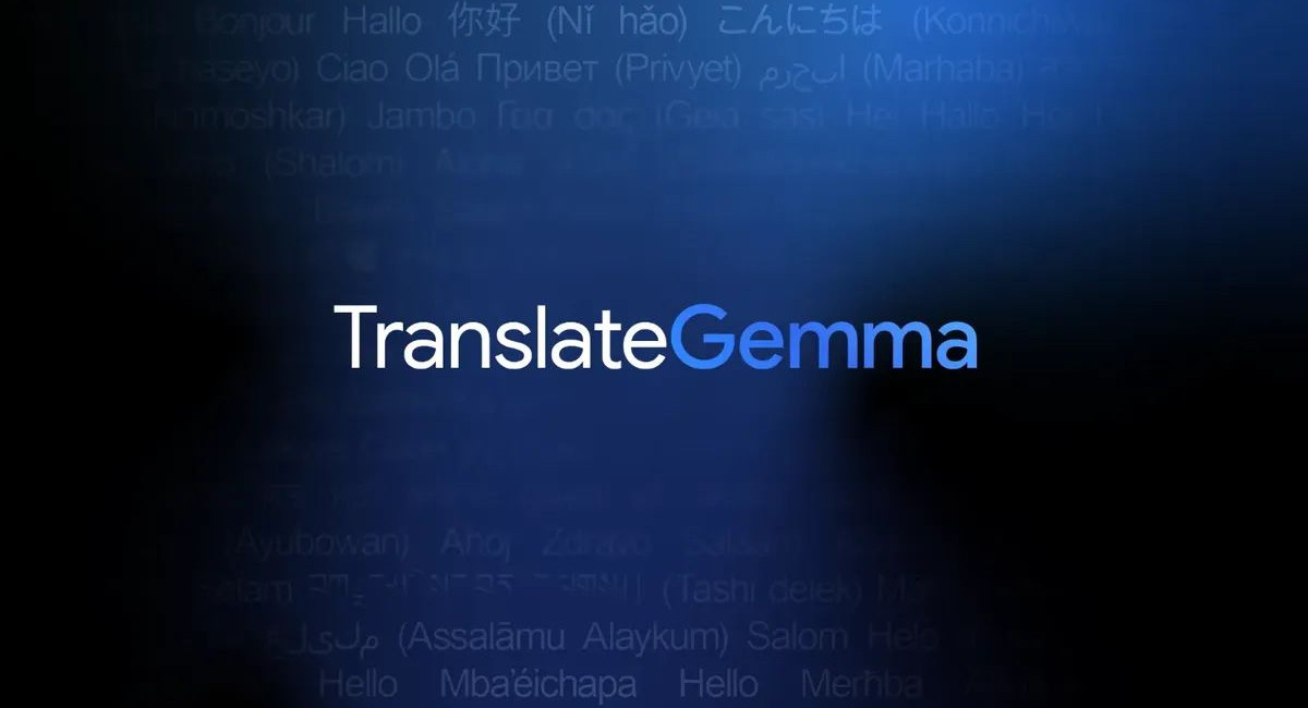 Google redefines AI translation with the launch of TranslateGemma